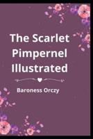 The Scarlet Pimpernel Illustrated