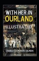 With Her in Ourland Illustrated