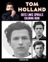 Tom Holland Dots Lines Spirals Coloring Book
