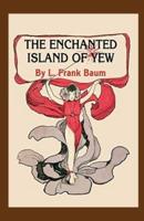 The Enchanted Island of Yew Annotated