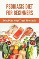 Psoriasis Diet For Beginners