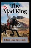 The Mad King Illustrated