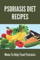 Psoriasis Diet Recipes