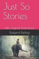 Just So Stories: with original illustrations