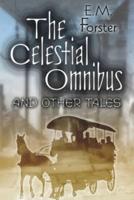 The Celestial Omnibus and Other Stories (Annotated)