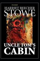Uncle Tom's Cabin Annotated