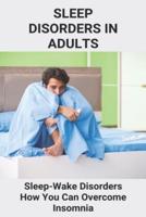 Sleep Disorders In Adults
