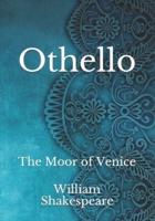 Othello: The Moor of Venice