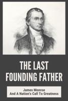 The Last Founding Father