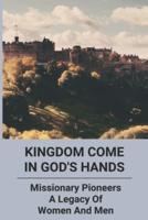 Kingdom Come In God's Hands