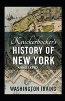 Knickerbocker's History of New York Annotated