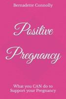 Positive Pregnancy