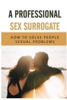 A Professional Sex Surrogate