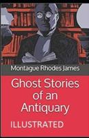 Ghost Stories of an Antiquary Illustrated