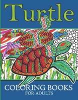 Turtle: Coloring Books For Adults (Turtle Book for Kids)