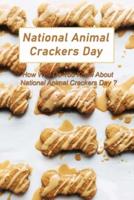 National Animal Crackers Day