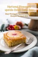 National Pineapple Upside-Down Cake Day