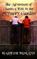The Adventure of Charles & Eric in the Mystery Garden