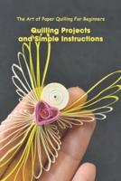 Quilling Projects and Simple Instructions