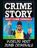 Worlds Most Dumb Criminals