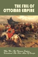 The Fall Of Ottoman Empire
