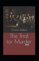 The Trial for Murder Illustrated