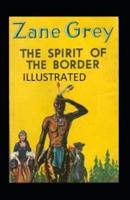 The Spirit of the Border Illustrated