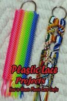 Plastic Lace Projects