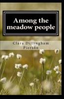Among the Meadow People Illustrated