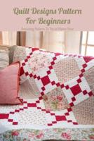 Quilt Designs Pattern For Beginners