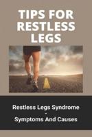 Tips For Restless Legs