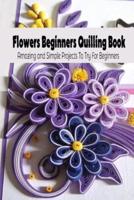 Flowers Beginners Quilling Book