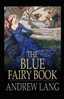 The Blue Fairy Book Illustrated