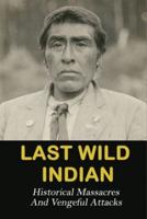 Last Wild Indian