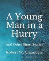 A Young Man in a Hurry: And Other Short Stories