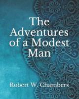 The Adventures of a Modest Man