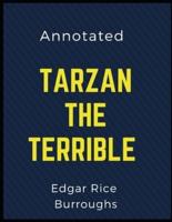 Tarzan the Terrible Annotated