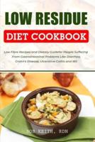 Low Residue Diet Cookbook