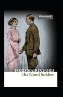 The Good Soldier (Illustrated)
