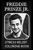 Stress Relief Coloring Book: Colouring Freddie Prinze Jr