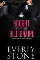 Bought by the Billionaire: The Complete Series: A Dark Romance