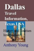 Dallas Travel Information, Texas USA: History and Tourism Information