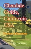 Glendale Guide, California USA: Tourism Information