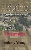 Idaho Environmental Guide USA: Tourism