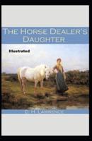 The Horse-Dealer's Daughter Illustrated