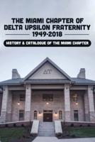 The Miami Chapter Of Delta Upsilon Fraternity 1949-2018