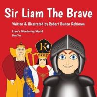 Sir Liam The Brave