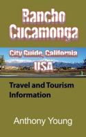 Rancho Cucamonga City Guide, California USA: Travel and Tourism Information