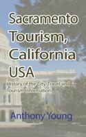 Sacramento Tourism, California USA: History of the City, Travel and Tourism Information