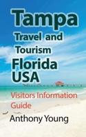 Tampa Travel and Tourism Florida USA: Visitors Information Guide